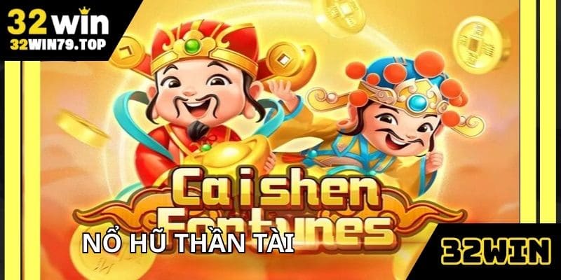 no-hu-than-tai-32win