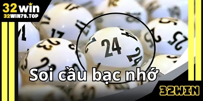 soi-cau-bac-nho-32win